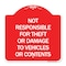 Signmission Not Responsible for Theft or Damage to Vehicles or Contents Heavy-Gauge Alum, 18" H, RW-1818-23541 A-DES-RW-1818-23541 - alternate 1